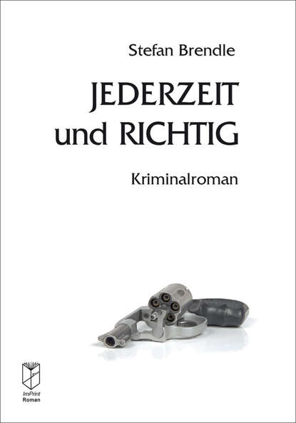 Jederzeit und richtig (Stefan  Brendle). 