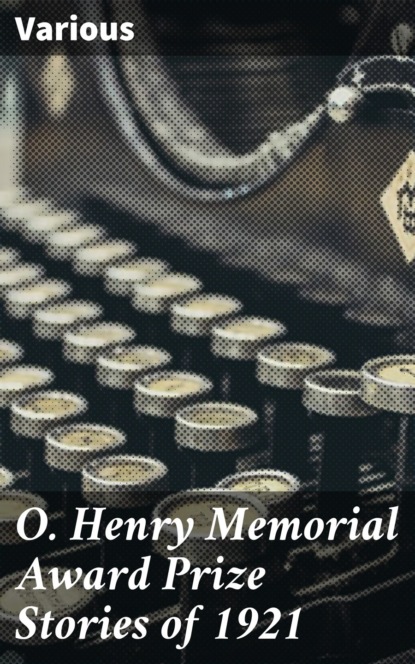 Various - O. Henry Memorial Award Prize Stories of 1921