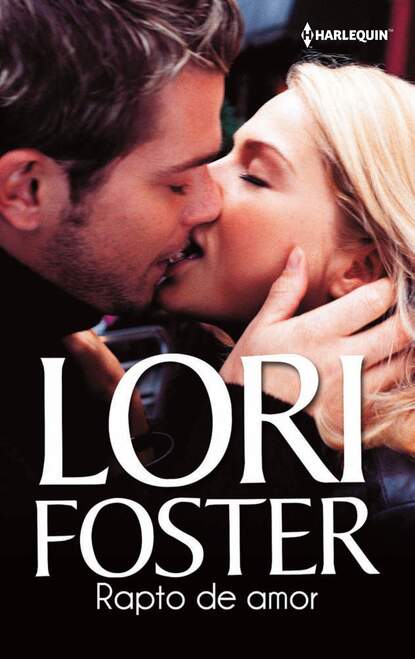 Lori Foster - Rapto de amor