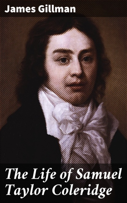 

The Life of Samuel Taylor Coleridge