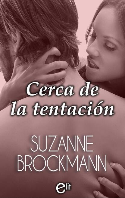 Suzanne  Brockmann - Cerca de la tentación