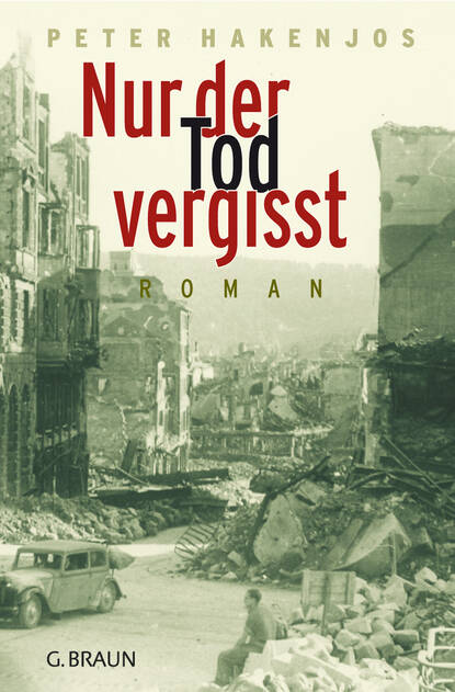 Peter Hakenjos Nur der Tod vergisst peter hakenjos nur der tod vergisst