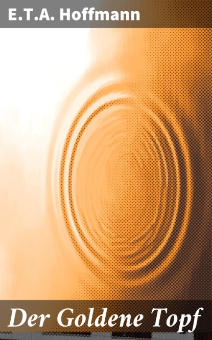 

Der Goldene Topf