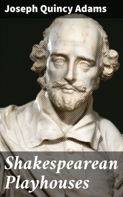 

Shakespearean Playhouses