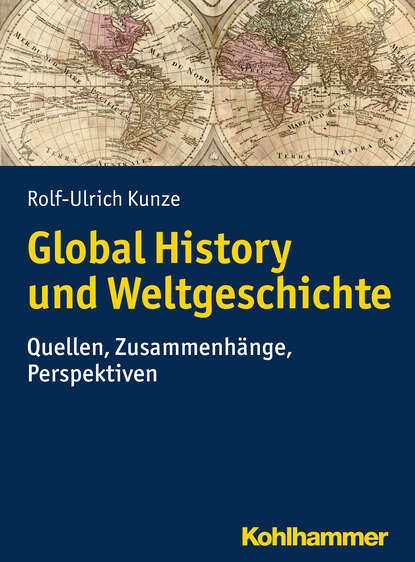 

Global History und Weltgeschichte