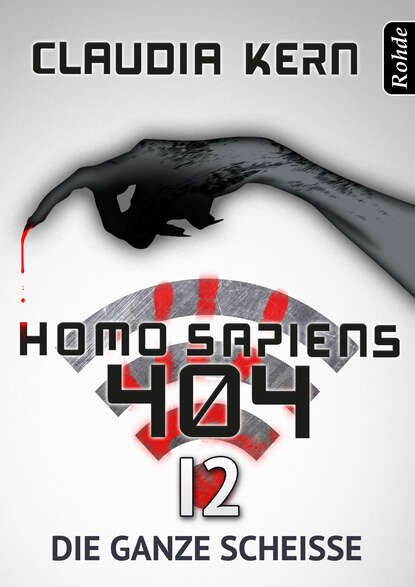 Homo Sapiens 404 Band 12: Die ganze Schei?e