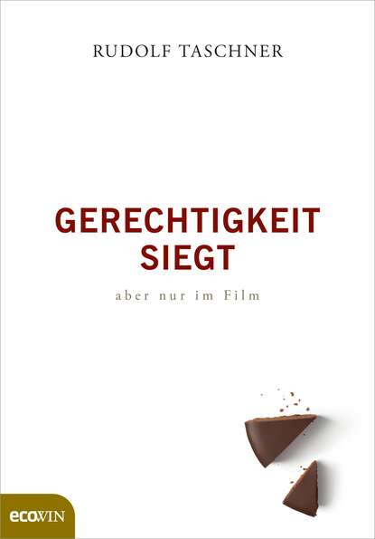 

Gerechtigkeit siegt - aber nur im Film