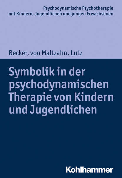 

Symbolik in der psychodynamischen Therapie von Kindern und Jugendlichen