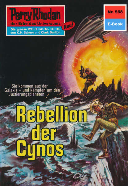 H.G. Ewers - Perry Rhodan 568: Rebellen der Cynos