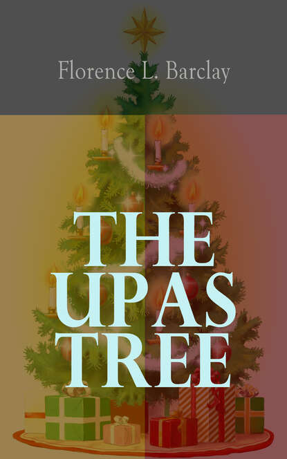 Florence L. Barclay - The Upas Tree