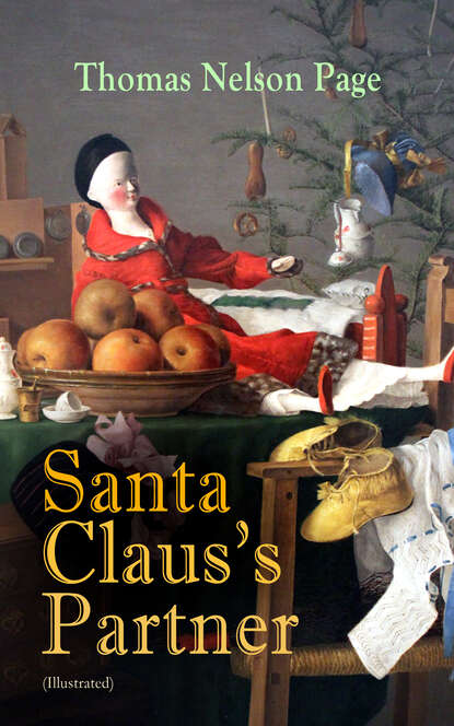 Thomas Nelson Page - Santa Claus's Partner (Illustrated)