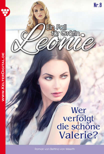 

Ein Fall für Gräfin Leonie 8 – Adelsroman