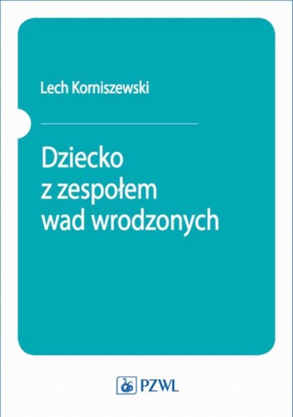 Lech Korniszewski - Dziecko z zespołem wad wrodzonych