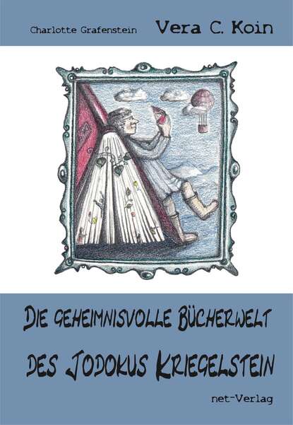 

Die geheimnisvolle Bücherwelt des Jodokus Kriegelstein