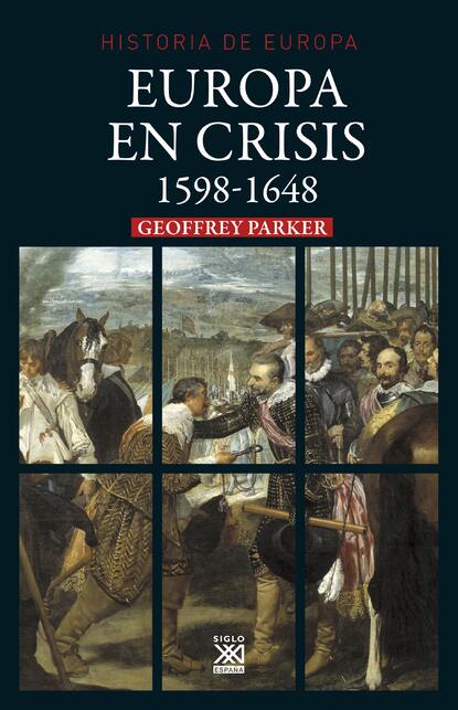 Geoffrey  Parker - Europa en crisis. 1598-1648