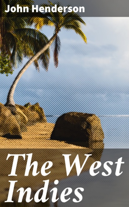 John  Henderson - The West Indies