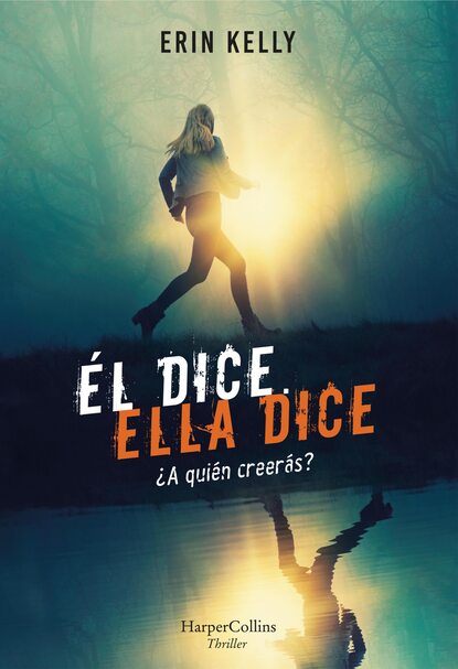 Erin  Kelly - Él dice. Ella dice