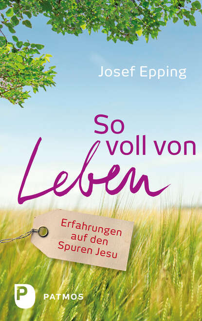 Josef Epping - So voll von Leben