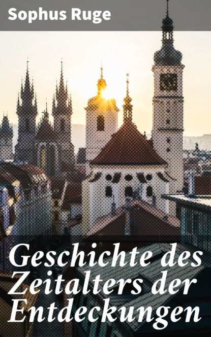 

Geschichte des Zeitalters der Entdeckungen