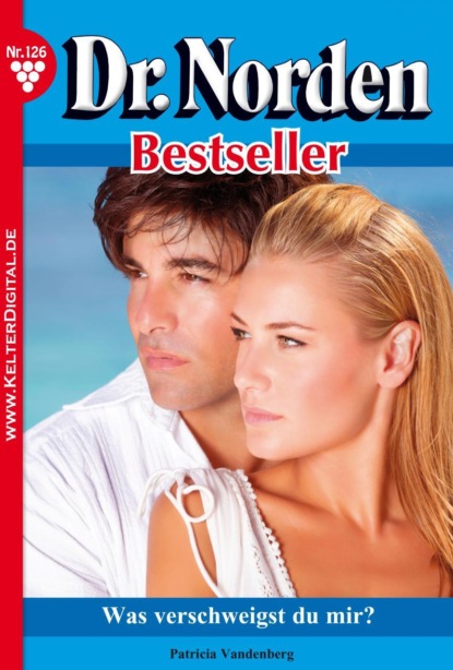

Dr. Norden Bestseller 126 – Arztroman