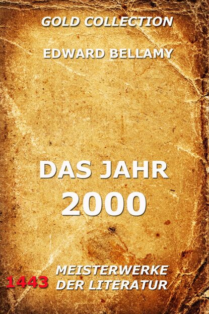 Edward Bellamy - Das Jahr 2000