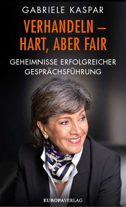 Gabriele Kaspar - Verhandeln - hart, aber fair