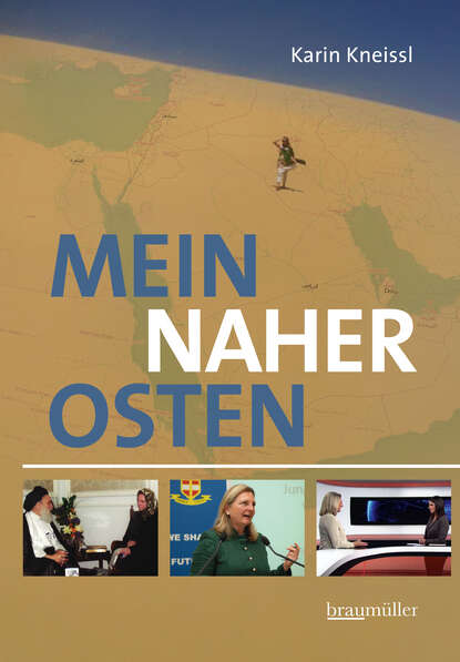 Mein Naher Osten (Karin  Kneissl). 