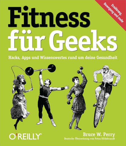 Bruce W.  Perry - Fitness für Geeks