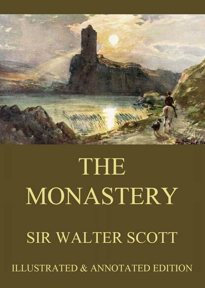 Sir Walter Scott - The Monastery