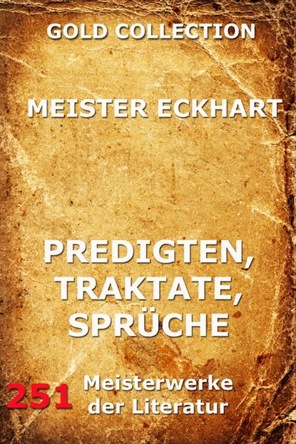 Meister  Eckhart - Predigten, Traktate, Sprüche