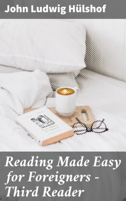 

Reading Made Easy for Foreigners - Third Reader