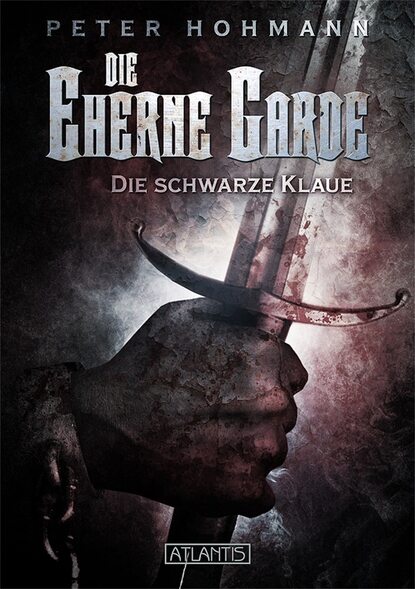 

Die Eherne Garde 1: Die schwarze Klaue