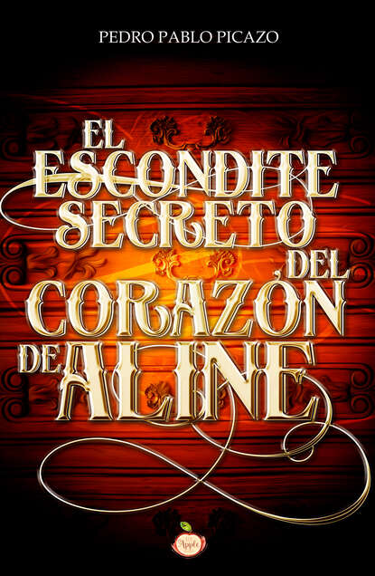 

El escondite secreto del corazón de Aline