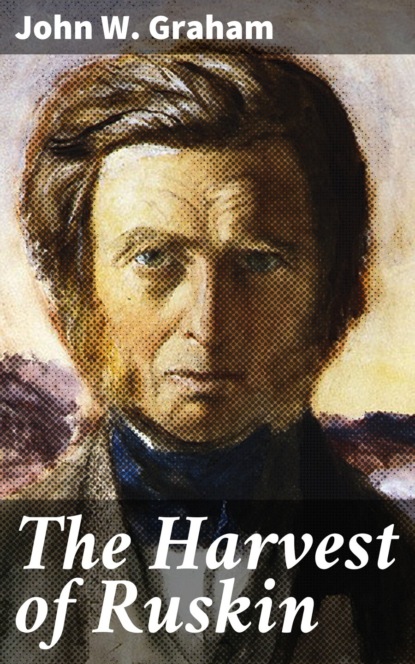 

The Harvest of Ruskin