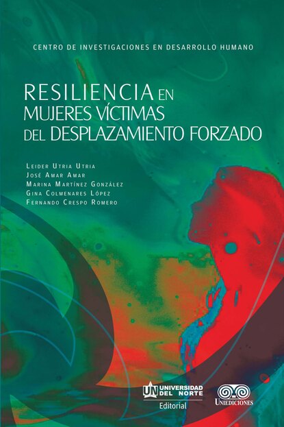 Leider Miguel Utria - Resiliencia en mujeres víctimas del desplazamiento forzado