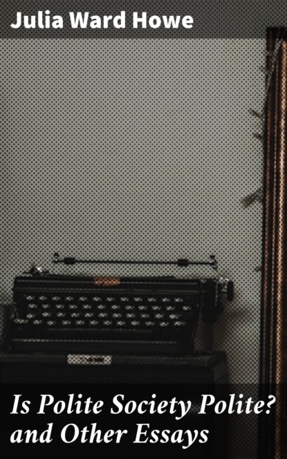 

Is Polite Society Polite and Other Essays