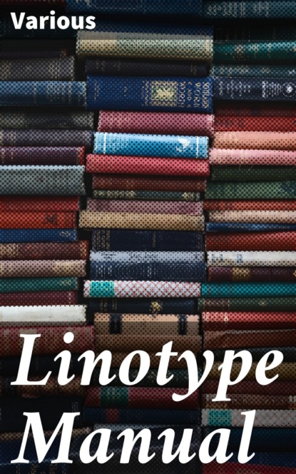 

Linotype Manual