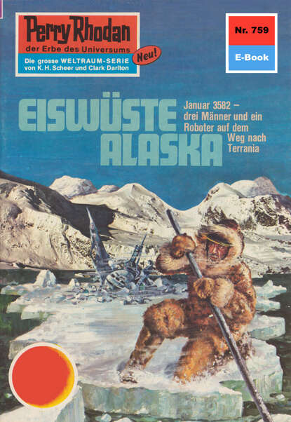 Kurt Mahr - Perry Rhodan 759: Eiswüste Alaska