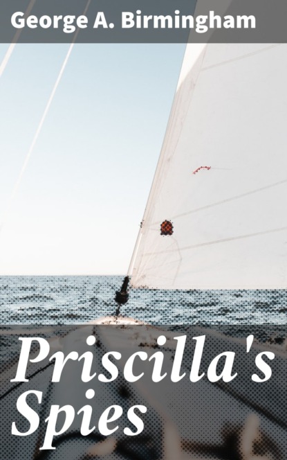 

Priscilla's Spies