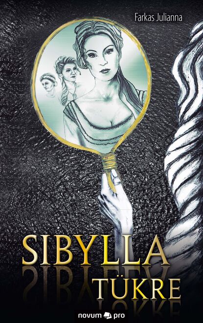 Sibylla tükre (Farkas Julianna). 