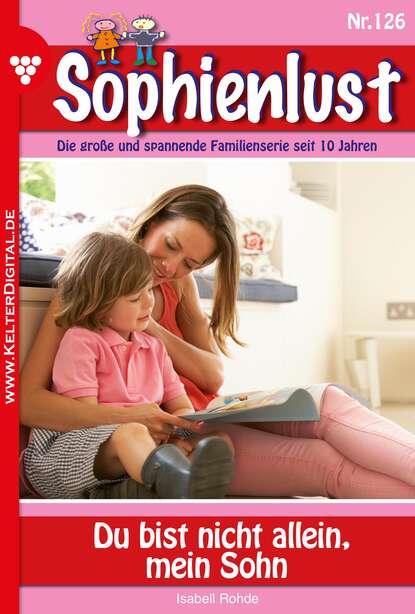 Isabell Rohde - Sophienlust 126 – Familienroman