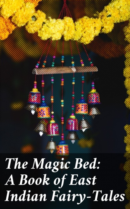 Various - The Magic Bed: A Book of East Indian Fairy-Tales