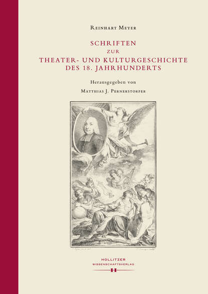 Schriften zur Theater- und Kulturgeschichte des 18. Jahrhunderts