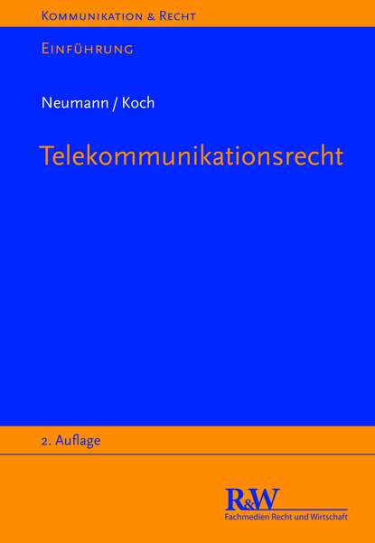 Telekommunikationsrecht - Alexander  Koch