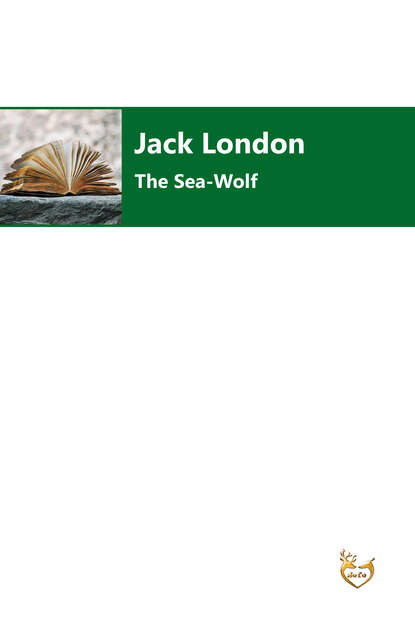 Джек Лондон - The Sea-Wolf