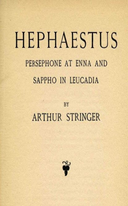 

Hephaestus, Persephone at Enna and Sappho in Leucadia