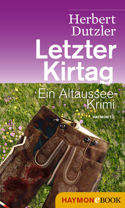 Herbert Dutzler - Letzter Kirtag
