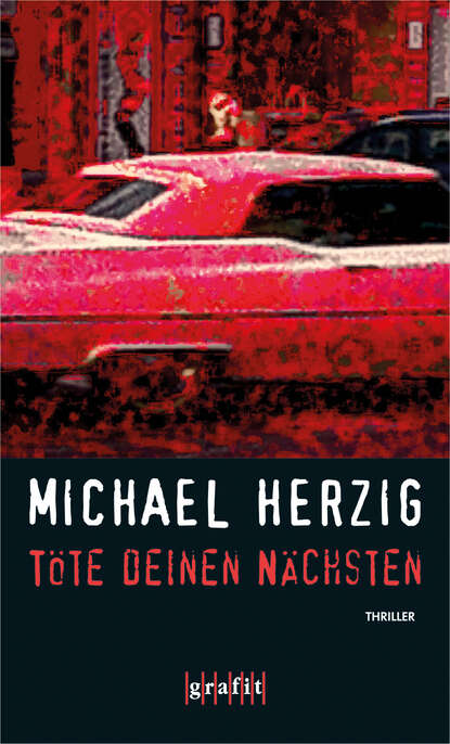 Michael  Herzig - Töte deinen Nächsten