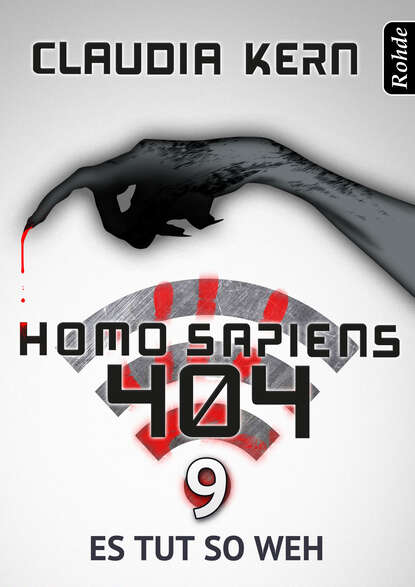 Claudia  Kern - Homo Sapiens 404 Band 9: Es tut so weh