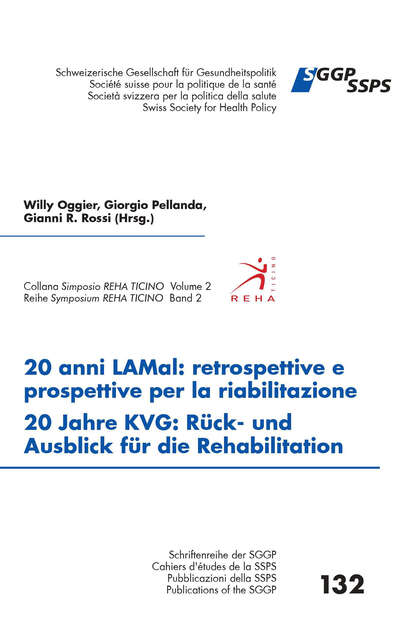 Giorgio Pellanda - 20 anni LAMal: retrospettive e prospettive per la riabilitazione - 20 Jahre KVG : Rück- und Ausblick für die Rehabilitation